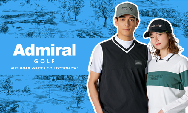 Admiral GOLF  AUTUMN＆WINTER COLLECTION 2025