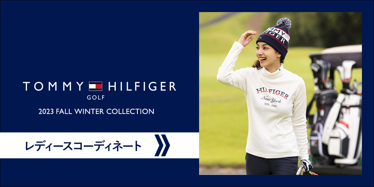 TOMMY HILFIGER GOLF 2023 WINTER レディースコーディネートを見る