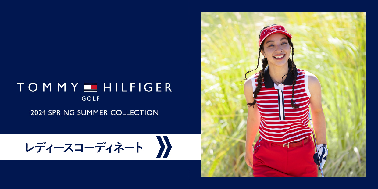 TOMMY HILFIGER GOLF 2024 SUMMER レディースコーディネートを見る