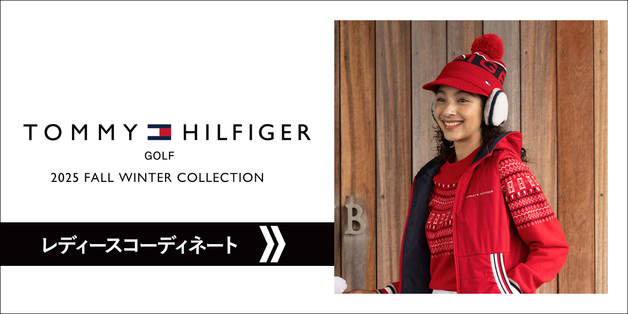 TOMMY HILFIGER GOLF 2025 WINTER レディースコーディネートを見る